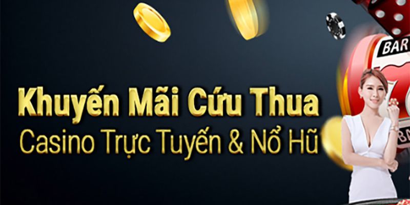 Cược thua vẫn kiếm được tiền về ví với gói hoàn trả