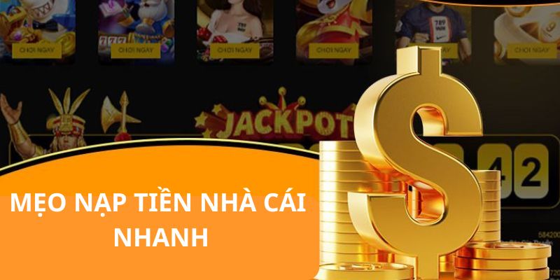 Những bí quyết nạp tiền Nhà Cái nhanh gọn Nhà Cái dành tặng hội viên 